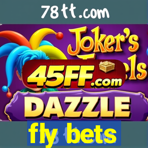 fly bets